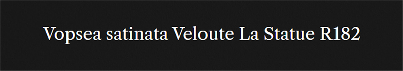 vopsea satinata veloute la statue